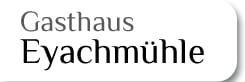 NATESS GmbH Gasthaus Eyachmühle